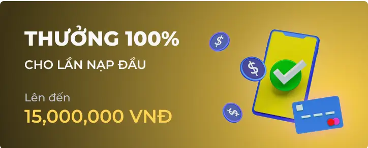 Khuyến mãi thưởng 100% chào mừng